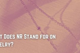 What Does NR Stand for on Jewelry?