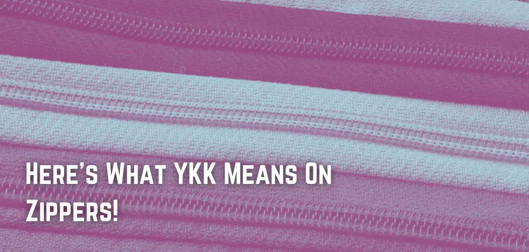 What Do The Letters Ykk Mean On A Zipper at Perry Adkins blog