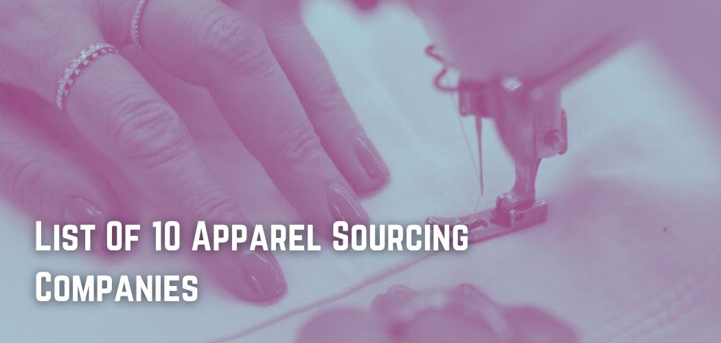 List Of 10 Apparel Sourcing Companies
