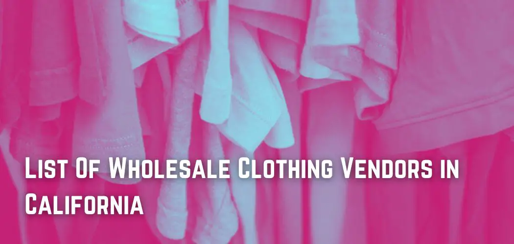 List Of Wholesale Clothing Vendors in California