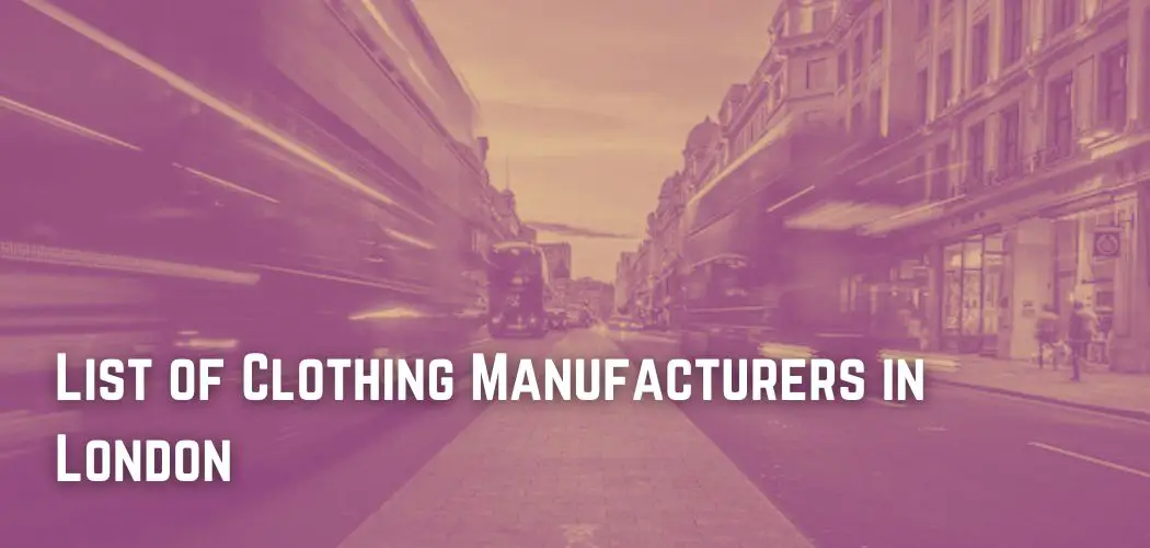 list-of-clothing-manufacturers-in-london