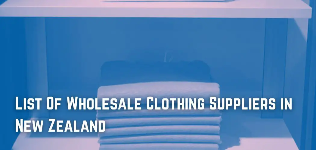 List Of Wholesale Clothing Suppliers in New Zealand