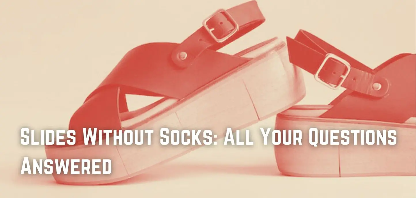 Slides Without Socks All Your Questions Answered