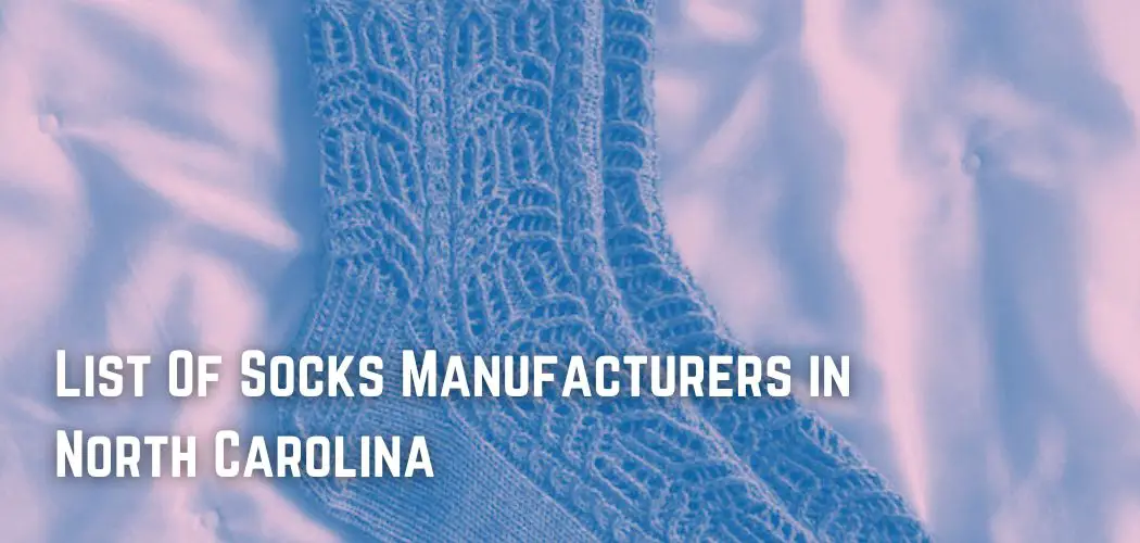 List Of Socks Manufacturers in North Carolina