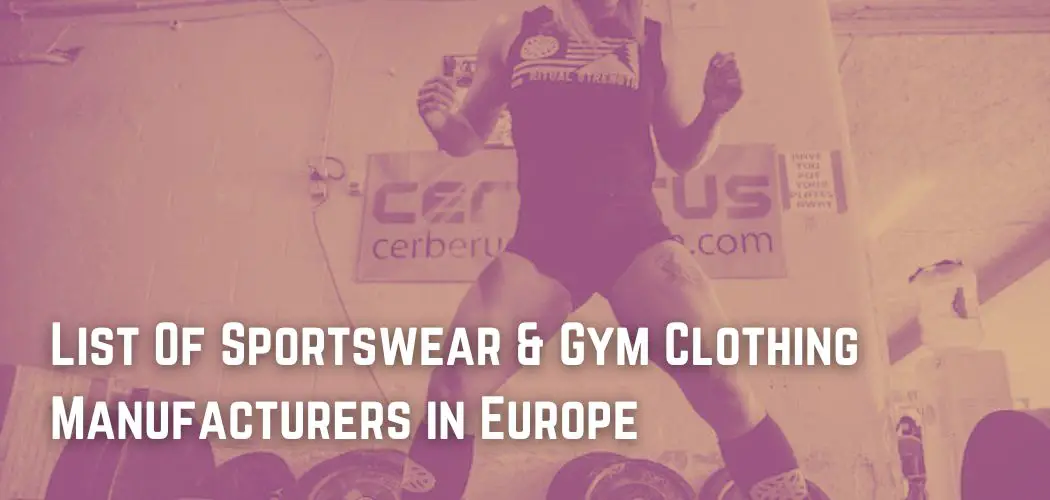 List Of Sportswear & Gym Clothing Manufacturers in Europe