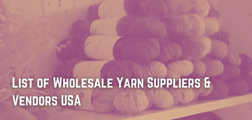 List of Wholesale Yarn Suppliers & Vendors USA