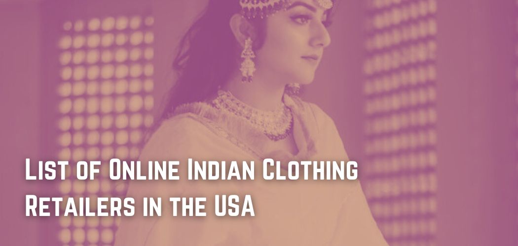 List of Online Indian Clothing Retailers in the USA