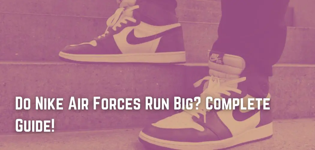 does air forces run big or small